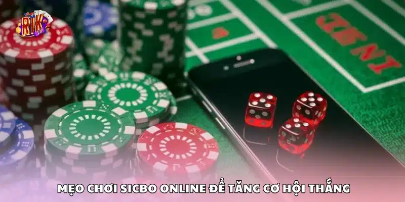 Hướng dẫn chơi Sicbo online tối ưu cơ hội thắng
