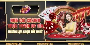 Danh sách những nhà cái casino trực tuyến uy tín nhất hiện nay